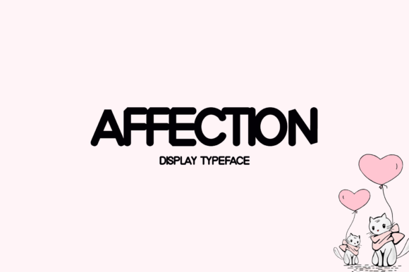 Enhance Your Campaigns with Affection, the Charming Display Font