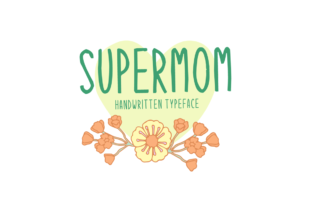 Supermom: A Friendly Handwritten Font for Your Brand